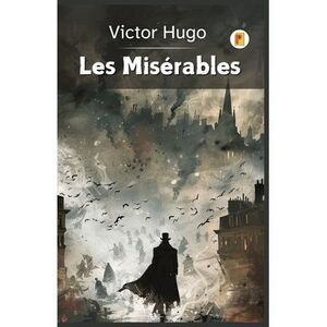 Les Misérables (French Edition) -- Victor Hugo